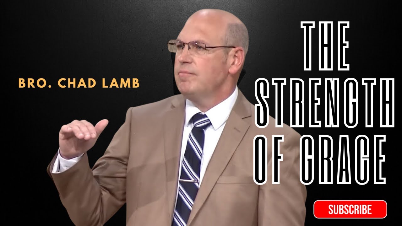 THE STRENGTH OF GRACE - BRO. CHAD LAMB #Strength 25-07-16