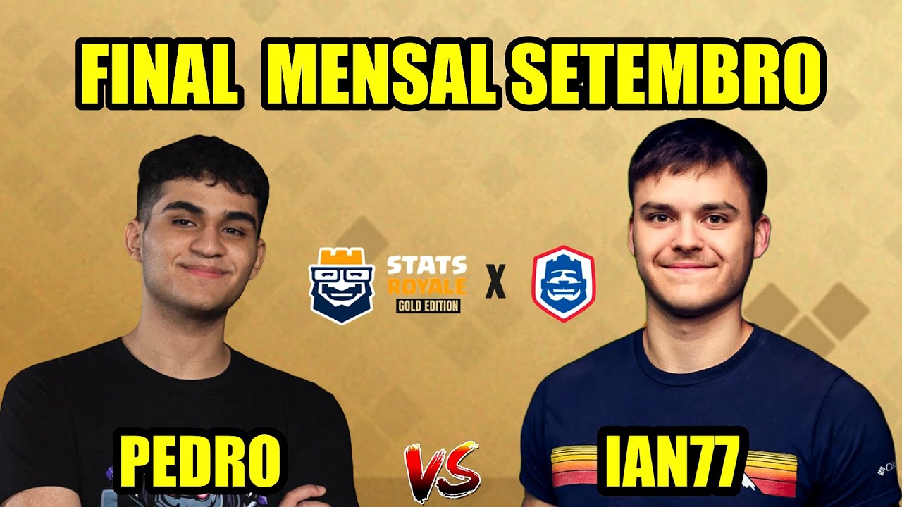 Pedro Tm vs Ian 77 - Final Mensal de Setembro - Clash Royale League 2025