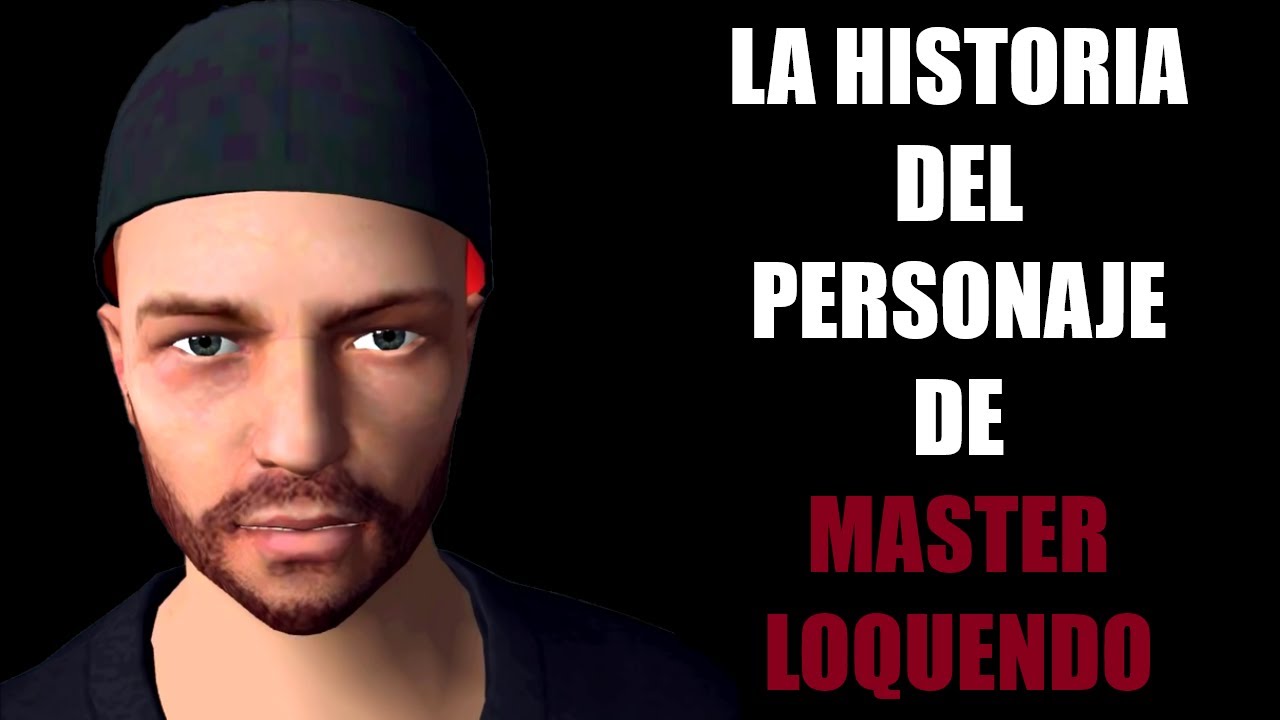 MASTER LOQUENDO: UN PERSONAJE BASTANTE RARO - HISTORIA Y ANÁLISIS AL PERSONAJE DE MASTER LOQUENDO