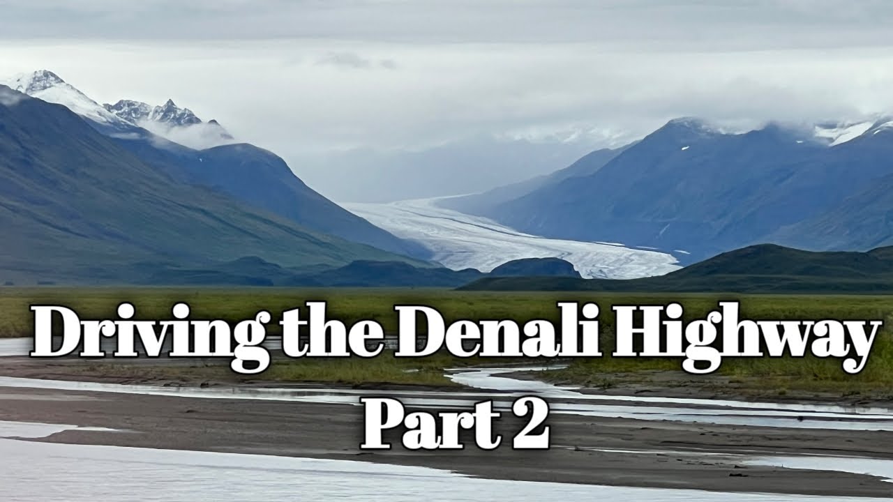 Denali Highway Trip Part 2 | Driving from Cantwell to Maclaren River Lodge