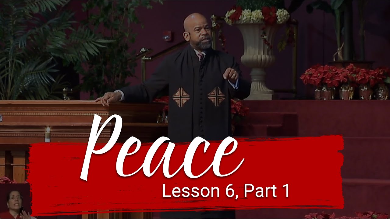 Peace - Lesson 6, Part 1
