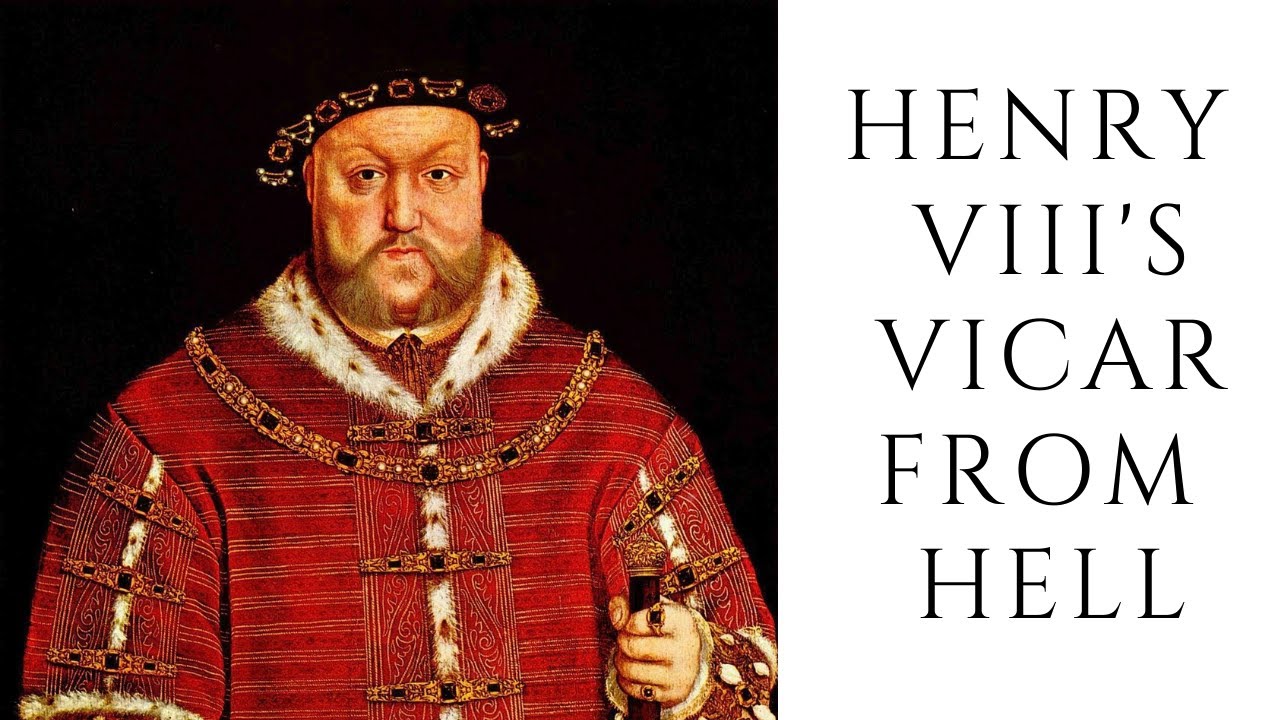 Henry VIII's Vicar From HELL