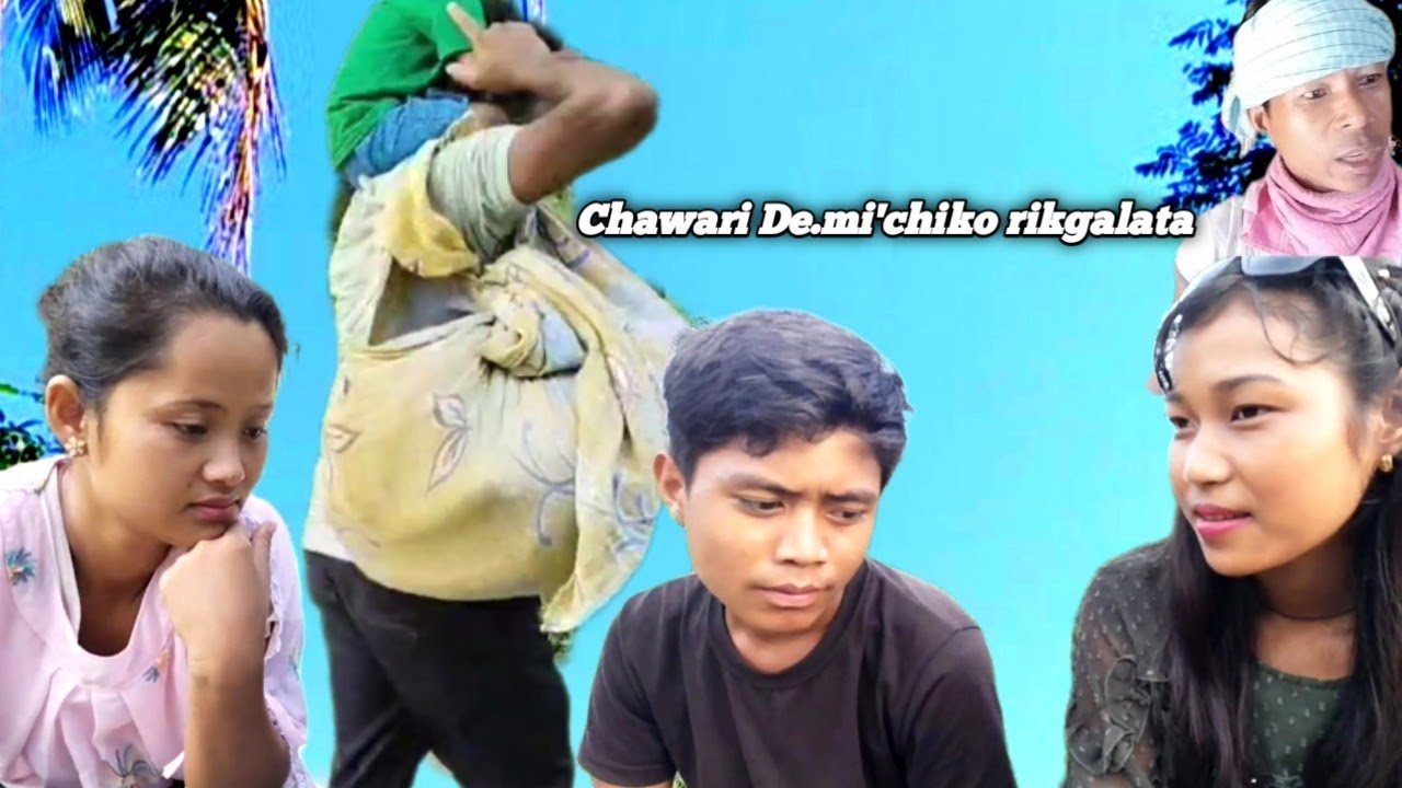 Chawari, De.Mi'chiko rikgalata|| Garo short film