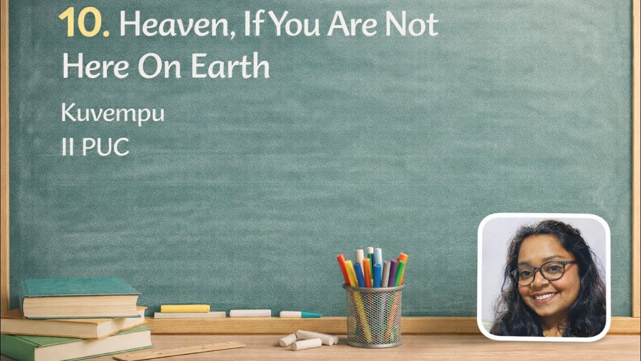 10. HEAVEN, IF YOU ARE NOT HERE ON EARTH – II PUC English | LESSON 10 | Summary & Explanation