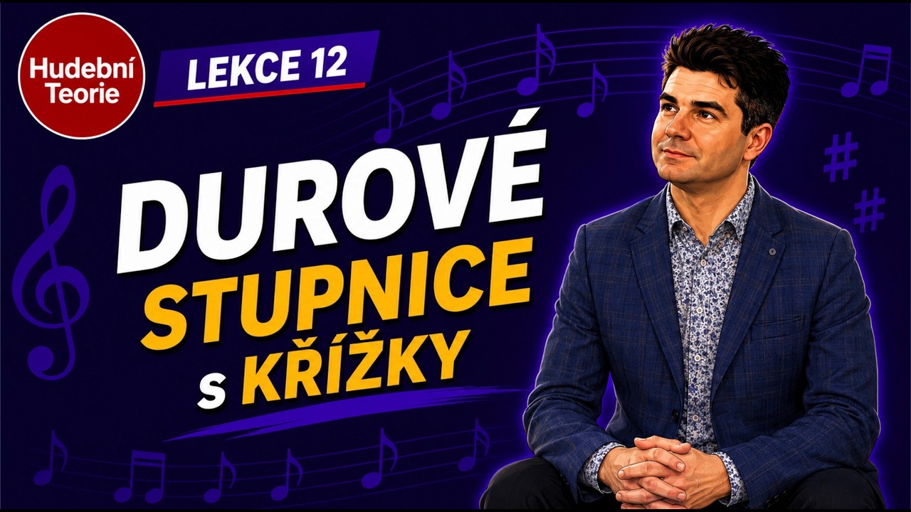 12. Lekce: Durové stupnice s křížky