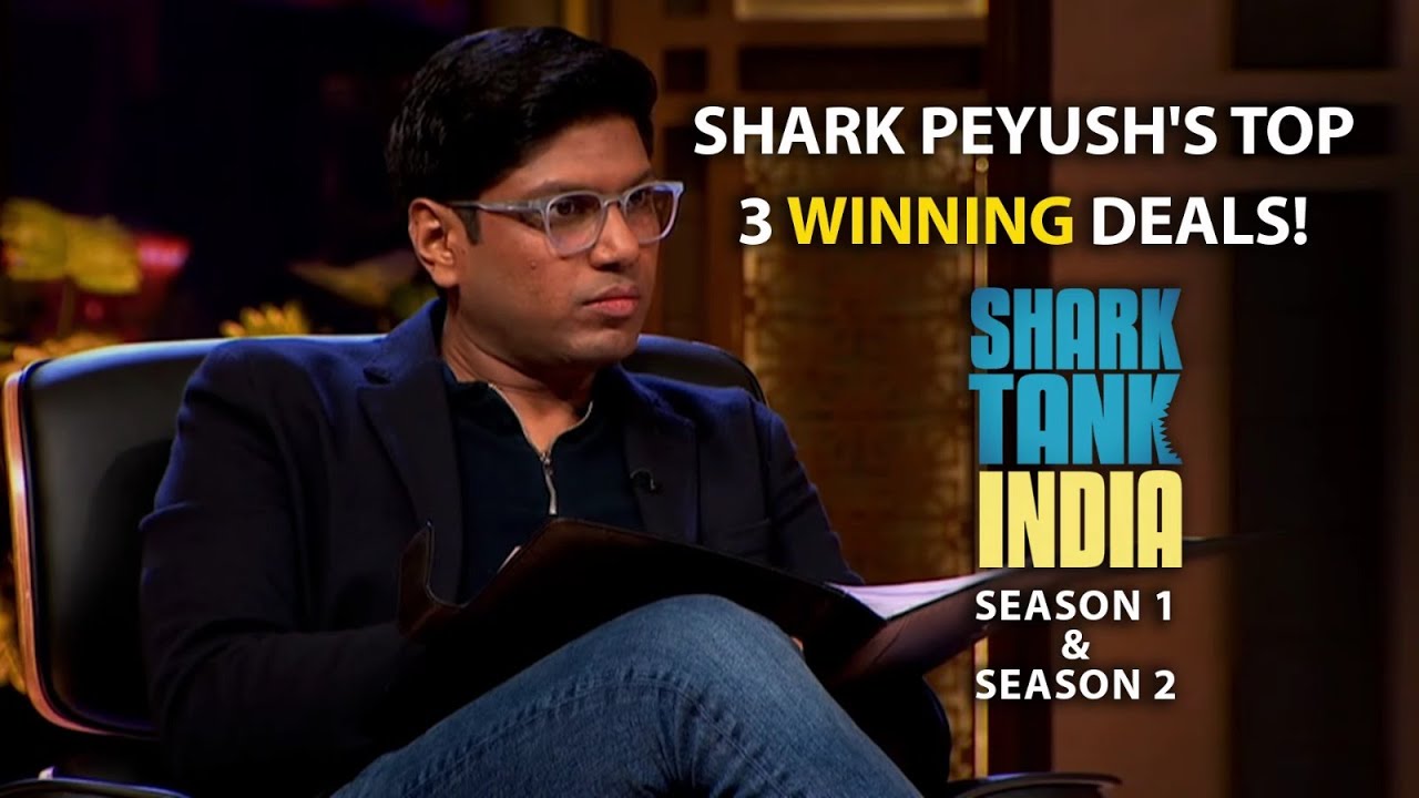 Top 3 Deals Closed By Shark Peyush! | Shark Tank India S01 & S02 | Compilation