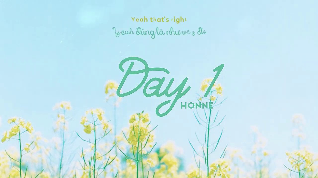 [Vietsub + Engsub] Day 1 ◑ - HONNE | Lyrics Video