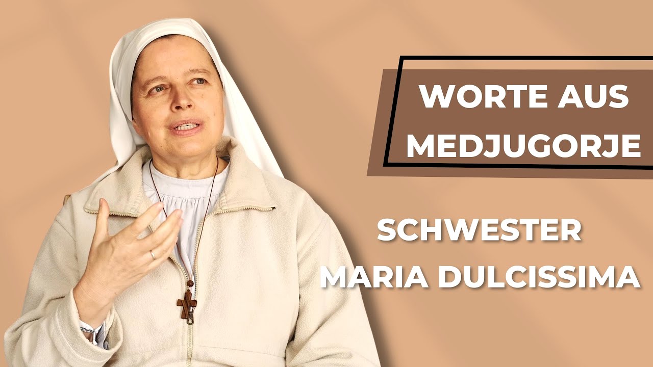 Worte aus Medjugorje - Gutes Gebet braucht Ehrlichkeit und Stille! - Schwester Maria Dulcissima