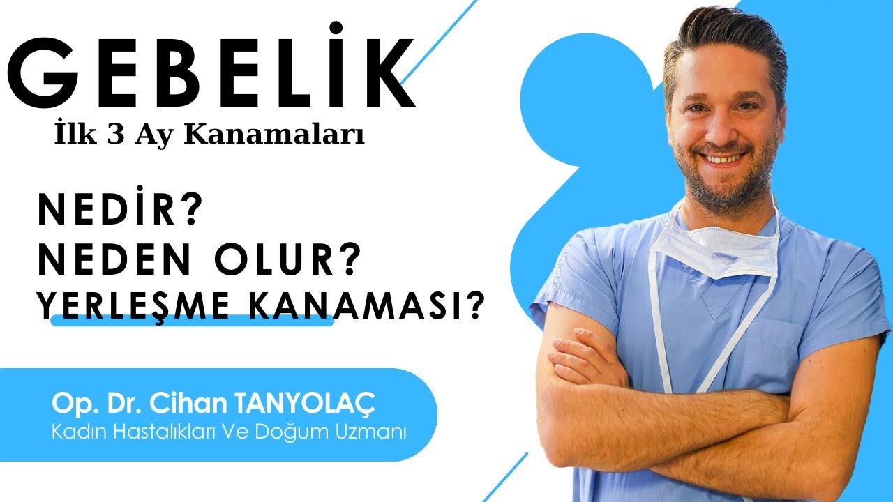 Gebeliğin ilk 3 ayındaki kanamalar