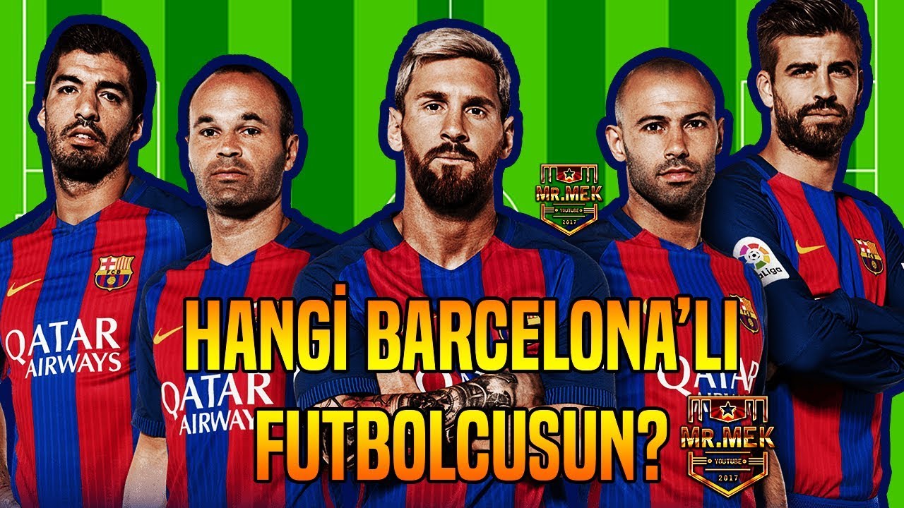 HANGİ BARCELONA'LI FUTBOLCUSUN? - KİŞİLİK TESTİ
