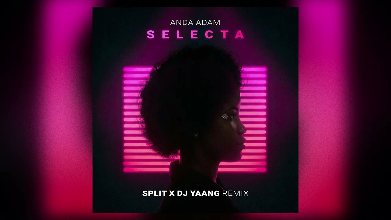 Anda Adam - Selecta (SPLIT X DJ YAANG Remix)