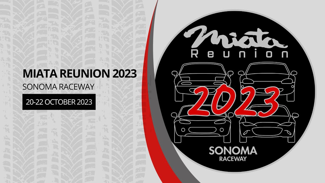 Miata Reunion 2023, Sonoma Raceway, October 20-22, 2023