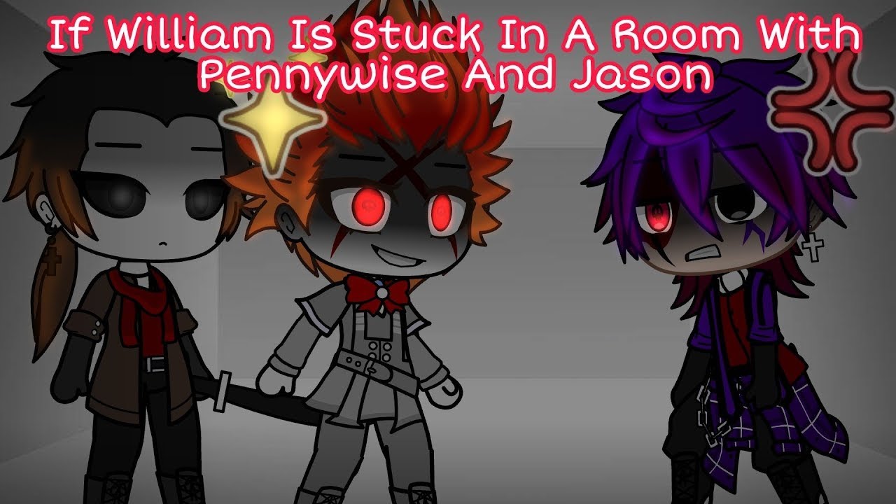 If William Is Stuck In A Room With Pennywise And Jason || GachaPuppies