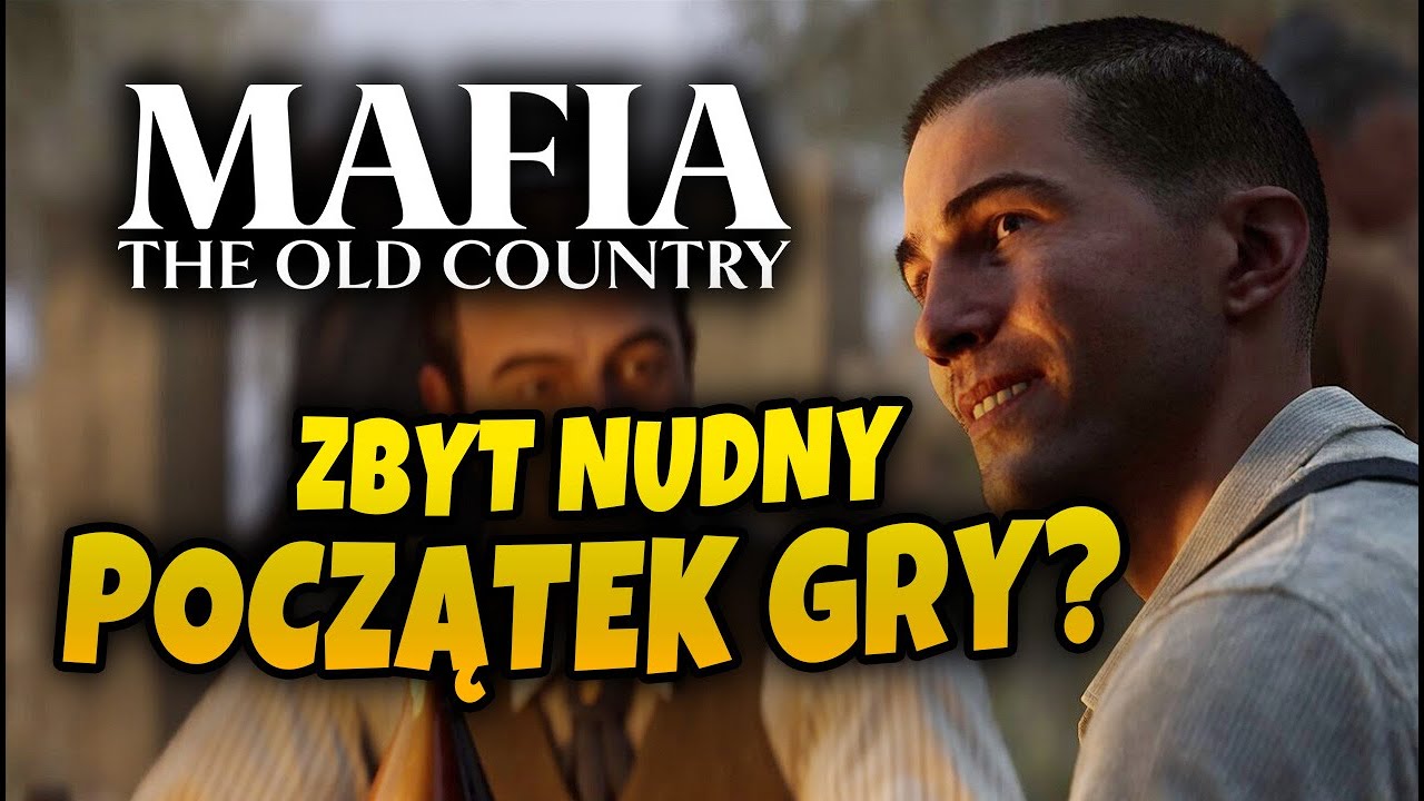 Zbyt NUDNY POCZĄTEK GRY w Mafia The Old Country?