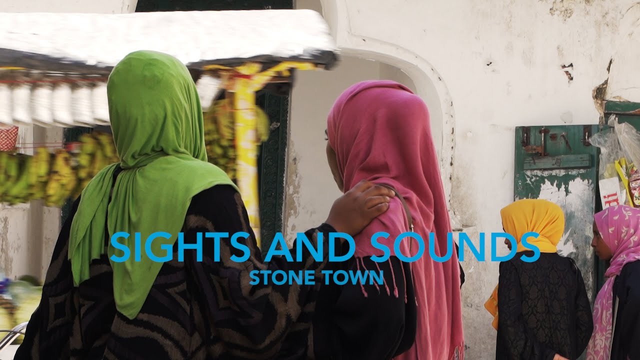 Sights and Sounds: Stone Town