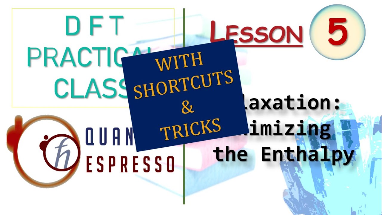 STRUCTURE RELAXATION CALCULATION IN QUANTUM ESPRESSO_PRACTICAL DFT _LESSON_5