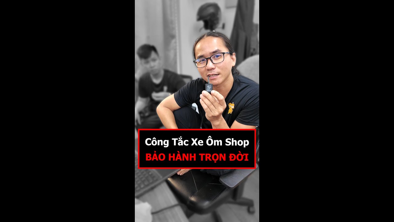 C&ocirc;ng Tắc Xe &Ocirc;m Shop Bảo H&agrave;nh Trọn Đời #xos #xeomshop #shorts