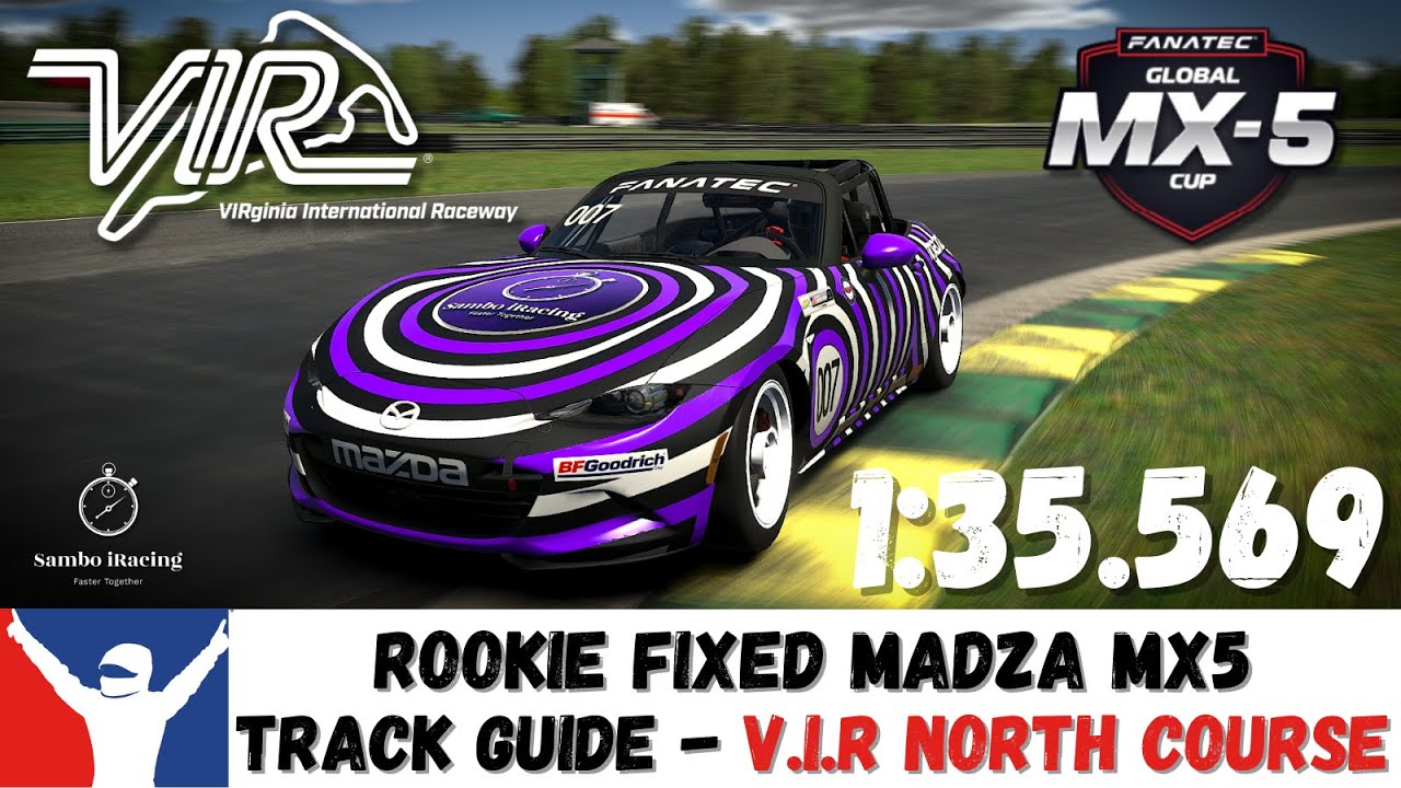 iRacing Mazda MX5 Virginia (VIR) North Track Guide - 1:35.569 -  Rookie Fixed