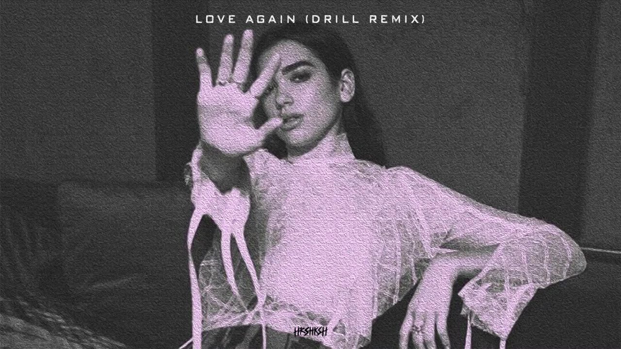 Love Again | HRSHKSH Drill Remix | Dua Lipa