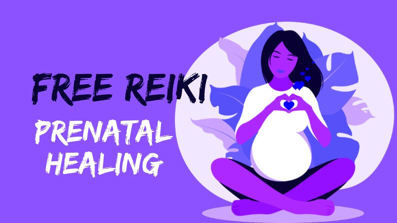 Prenatal Healing | Reiki Session | Instant Access | Life Force Energy | Free and Unlimited Healing |