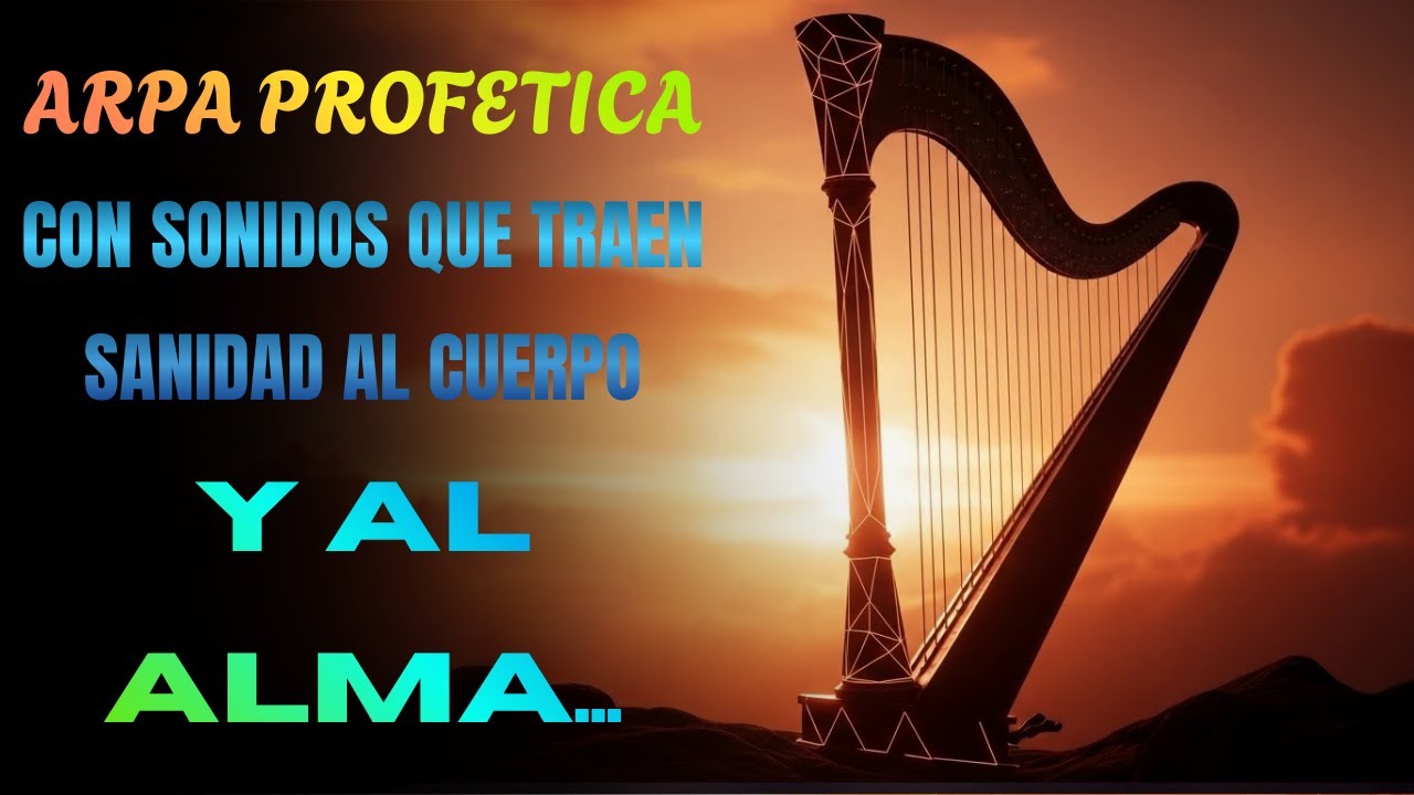 ✨✨MUSICA DE ARPA PROFETICA INSPIRADA POR EL ESPIRITU SANTO, ADORACION PROFUNDA ✨