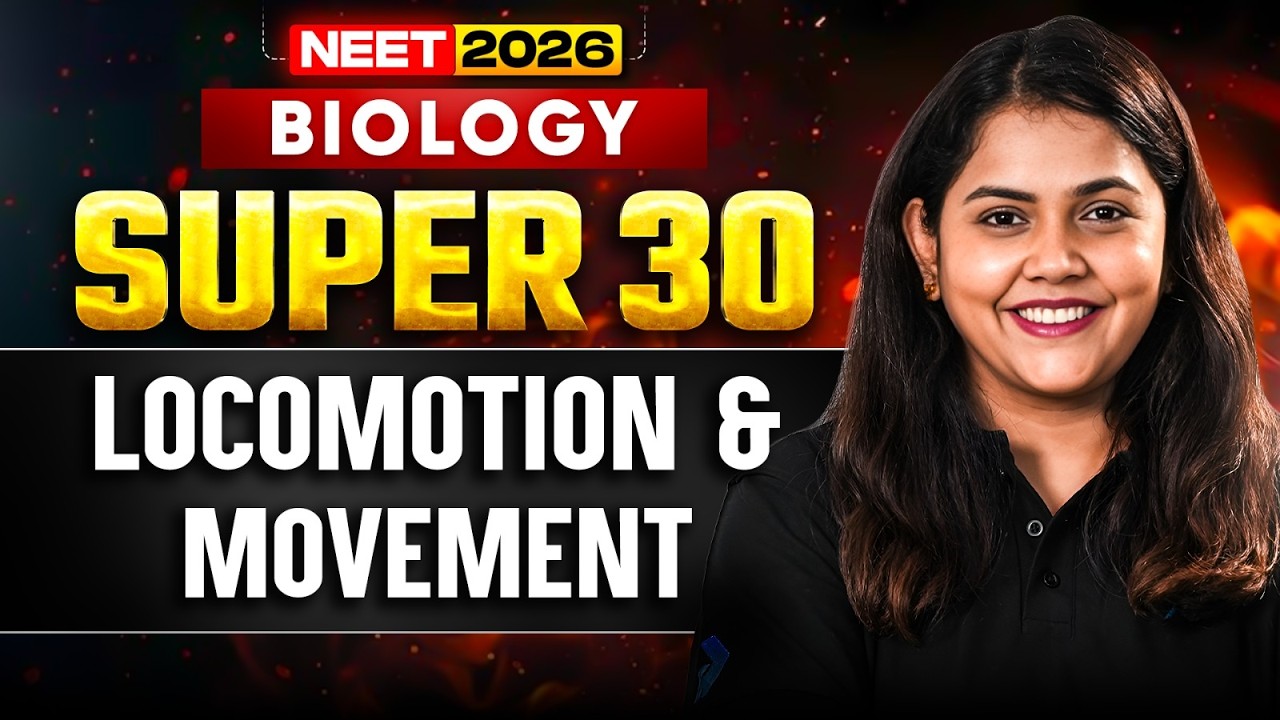 NEET 2026 | SUPER 30 Questions Series🔥 | Locomotion and Movement | Dr.Shipra Tiwari