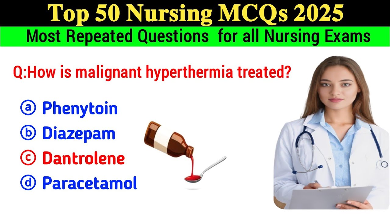 Top 50 Nursing MCQs | Nursing Exam Preparation 2025 | Nursing Exam Questions and Answers | 