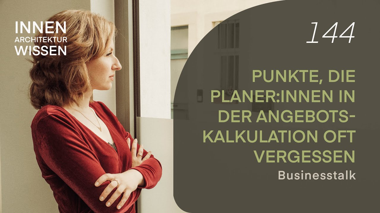 Punkte, die Planer:innen in der Angebotskalkulation oft vergessen | Businesstalk