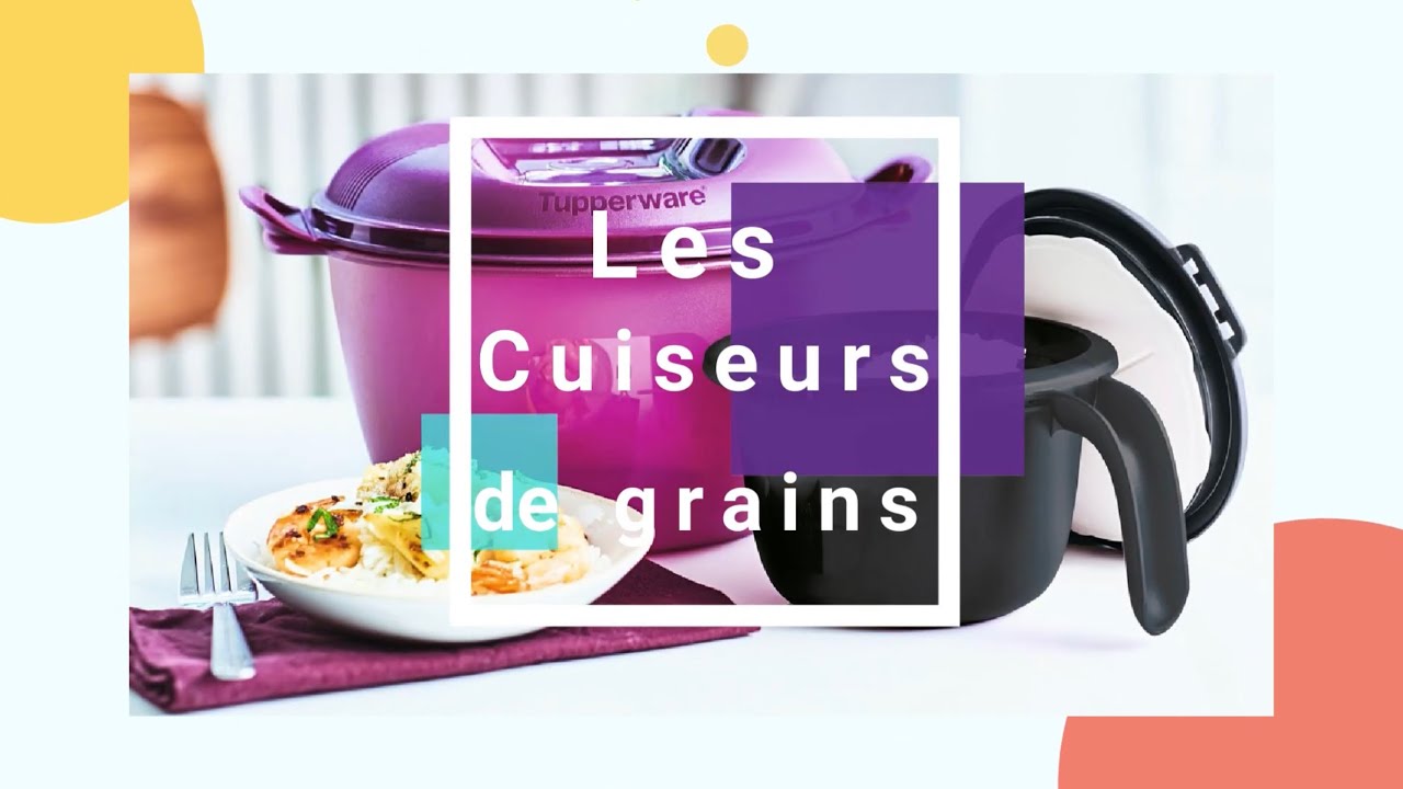 Tupperware - Les cuiseurs de grains