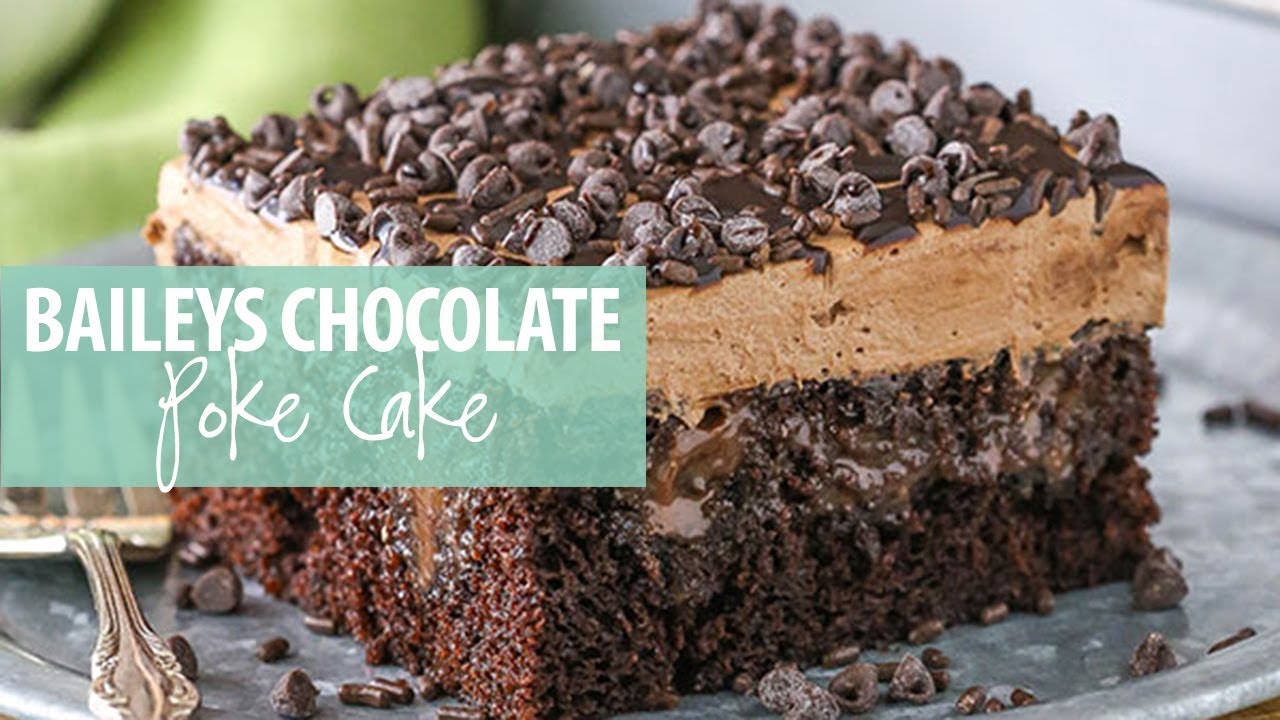 Baileys Chocolate Poke Cake
