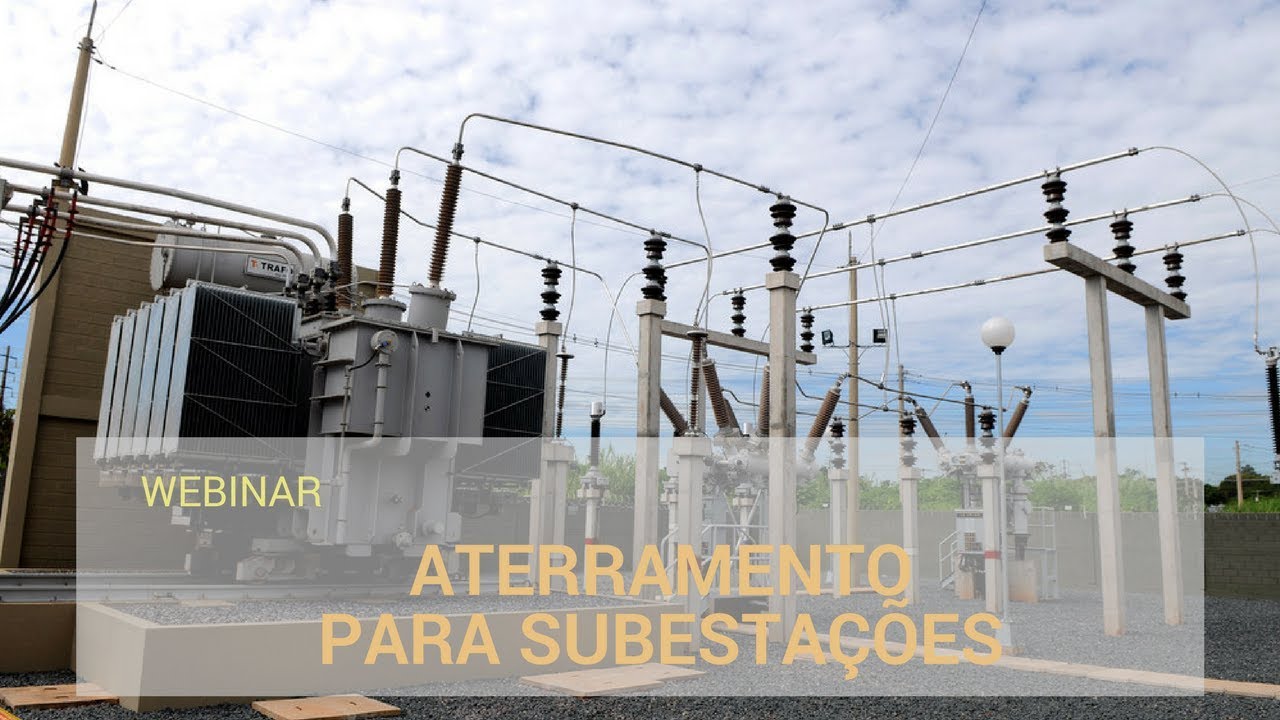 [Webinar] Aterramento para Subestações