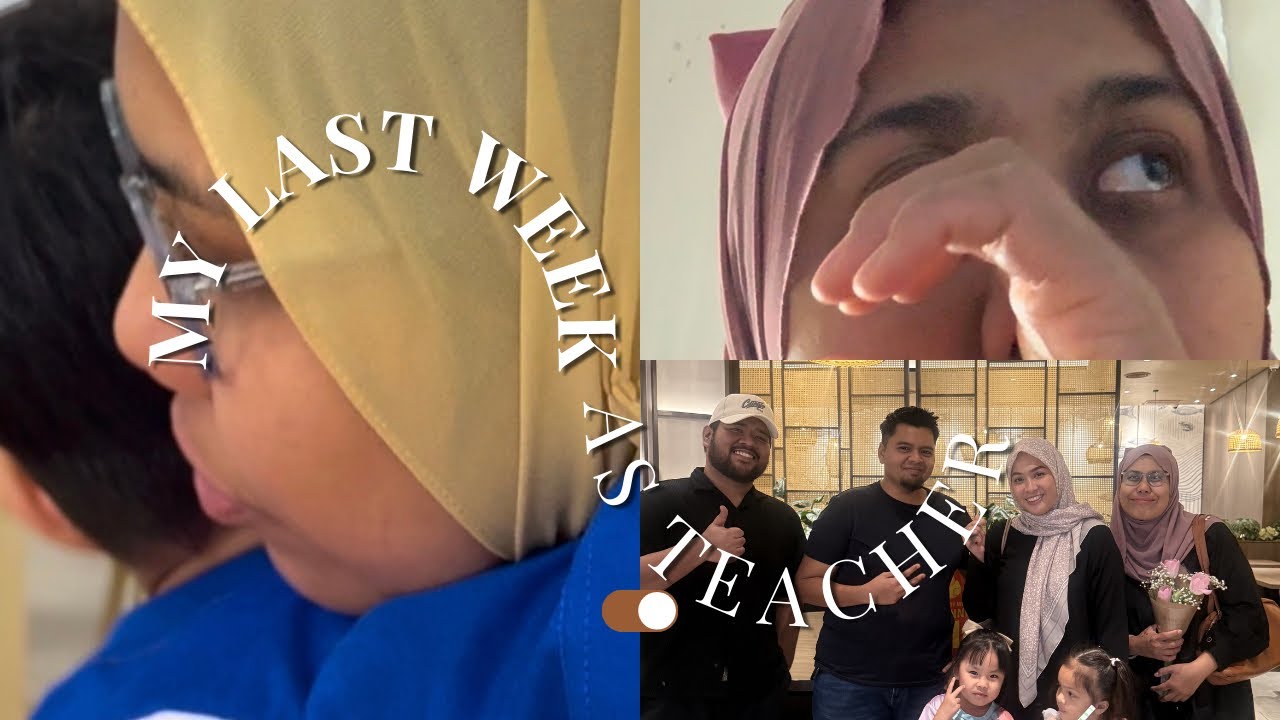 VLOG #5 : My Last Week as a Kindergarten Teacher (I Didn’t Expect This…)