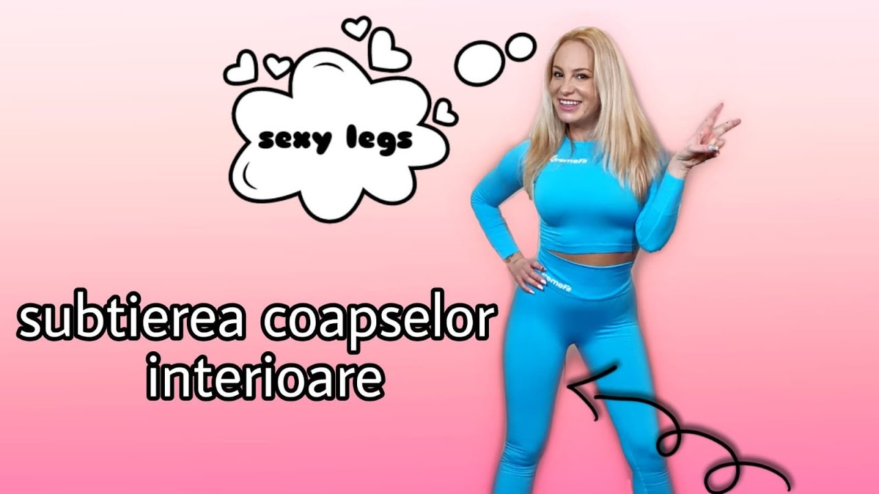 Exercitii pentru subtierea coapselor interioare | COAPSE FARA CELULITA