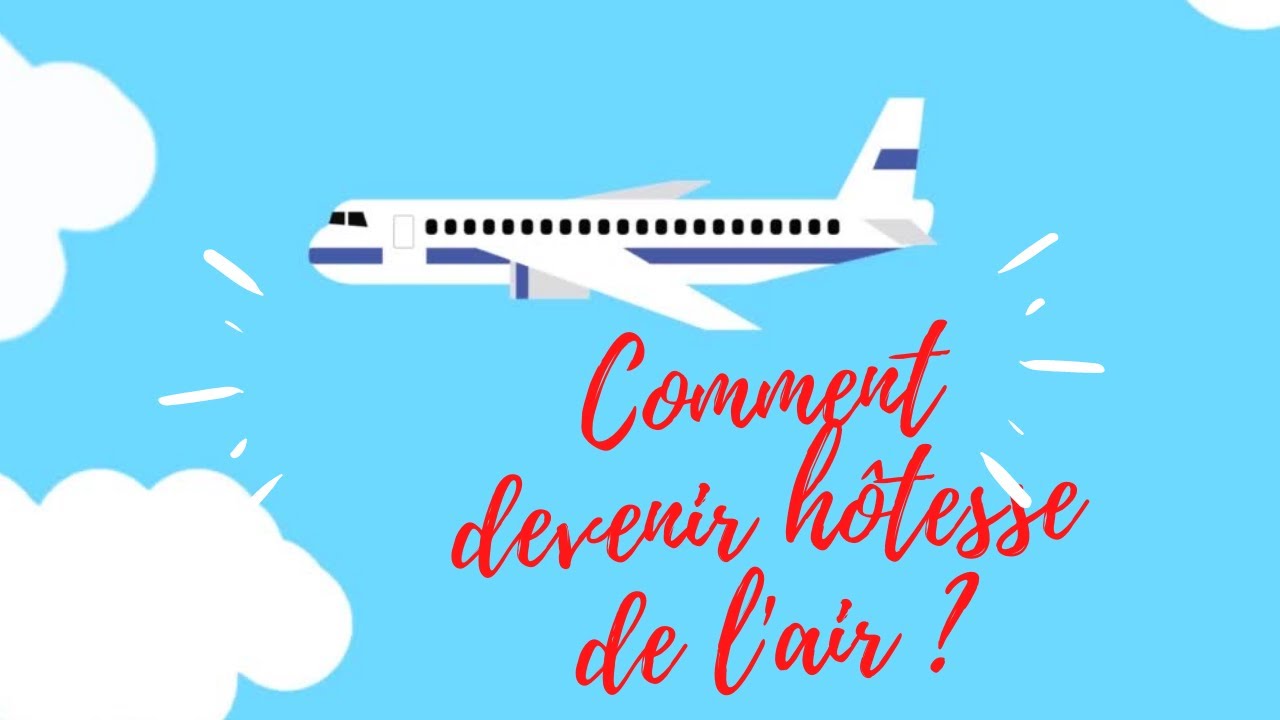 Comment devenir hôtesse de l'air ?