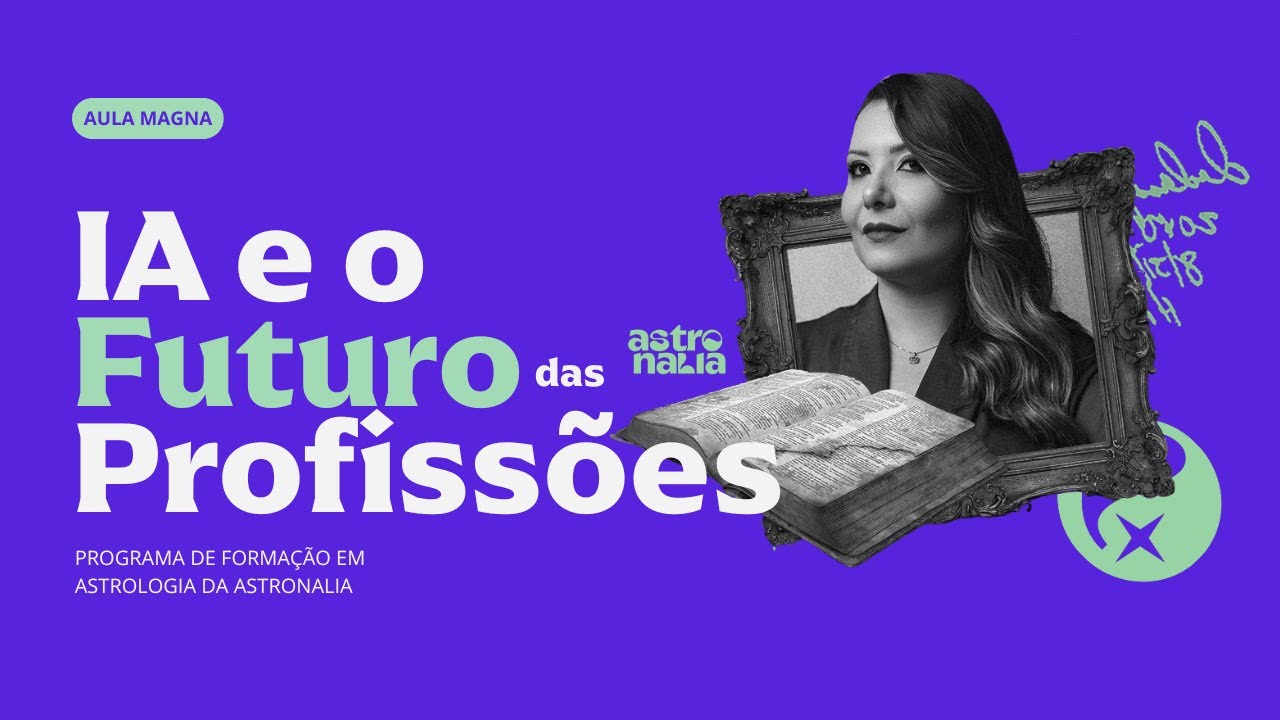 O Maior Colapso de Empregos da Hist&oacute;ria - Aula Magna Abertura Forma&ccedil;&atilde;o em Astrologia | Astronalia