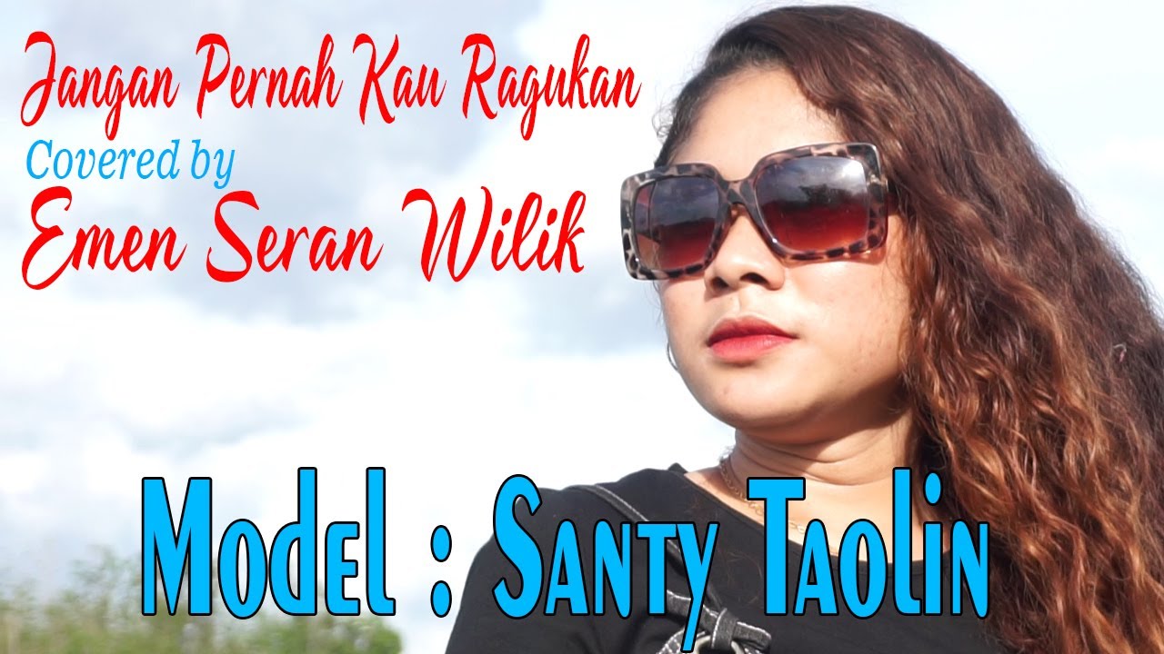 Jangan pernah ragukan (Cover) Emen Seran Wilik