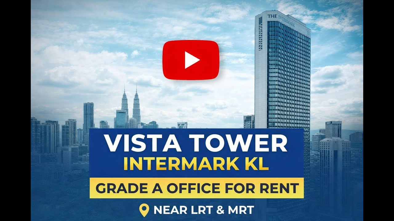 Vista Tower @ The Intermark KL | Grade A Office Tour Near Ampang Park LRT