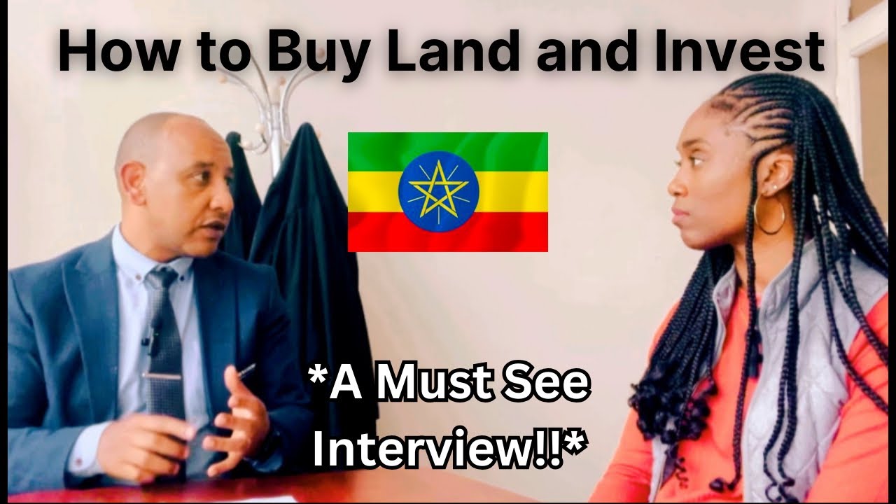 Ethiopian Lawyer Gives Valuable Information about Land and Investment in Ethiopia 🇪🇹
