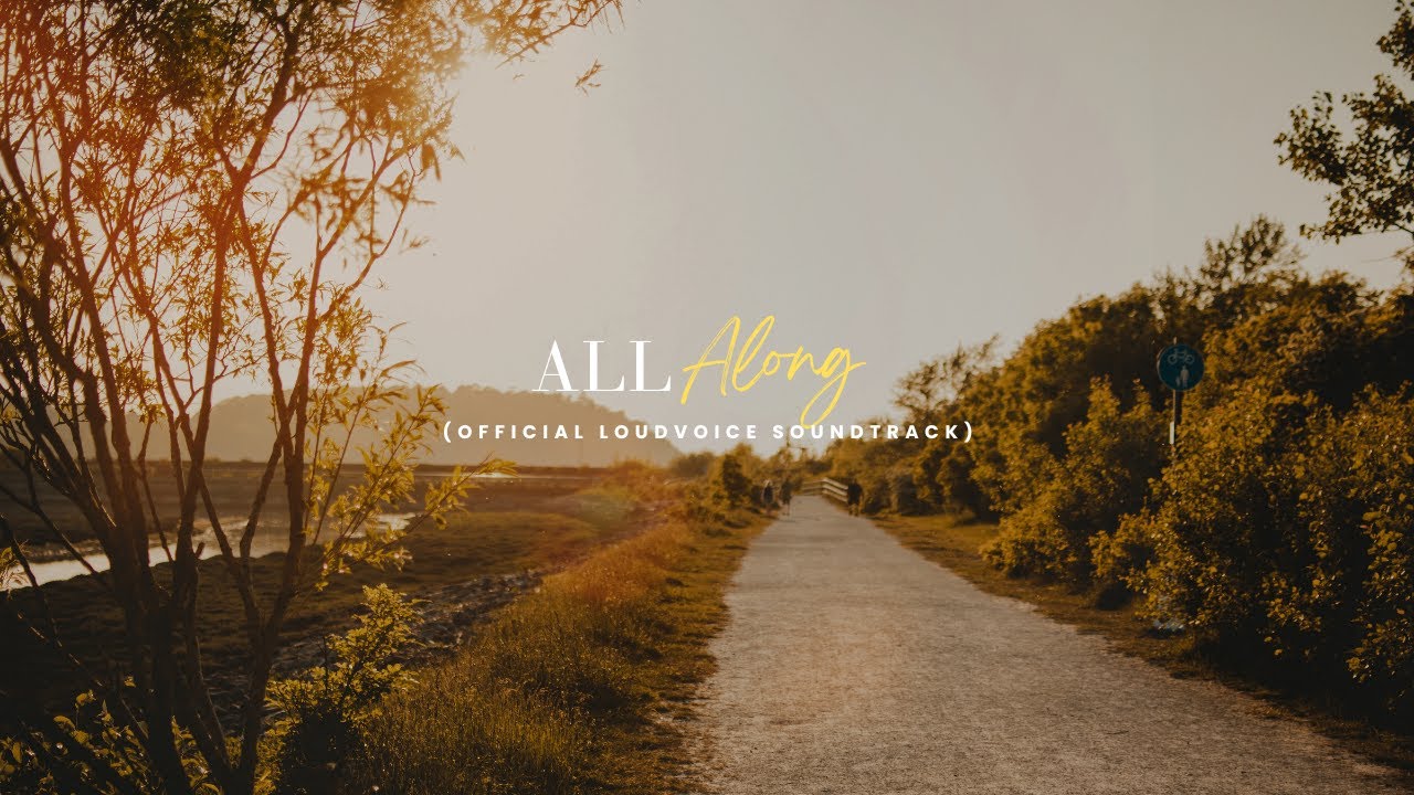 All Along | Accompaniment | Official LoudVoice Sound Track