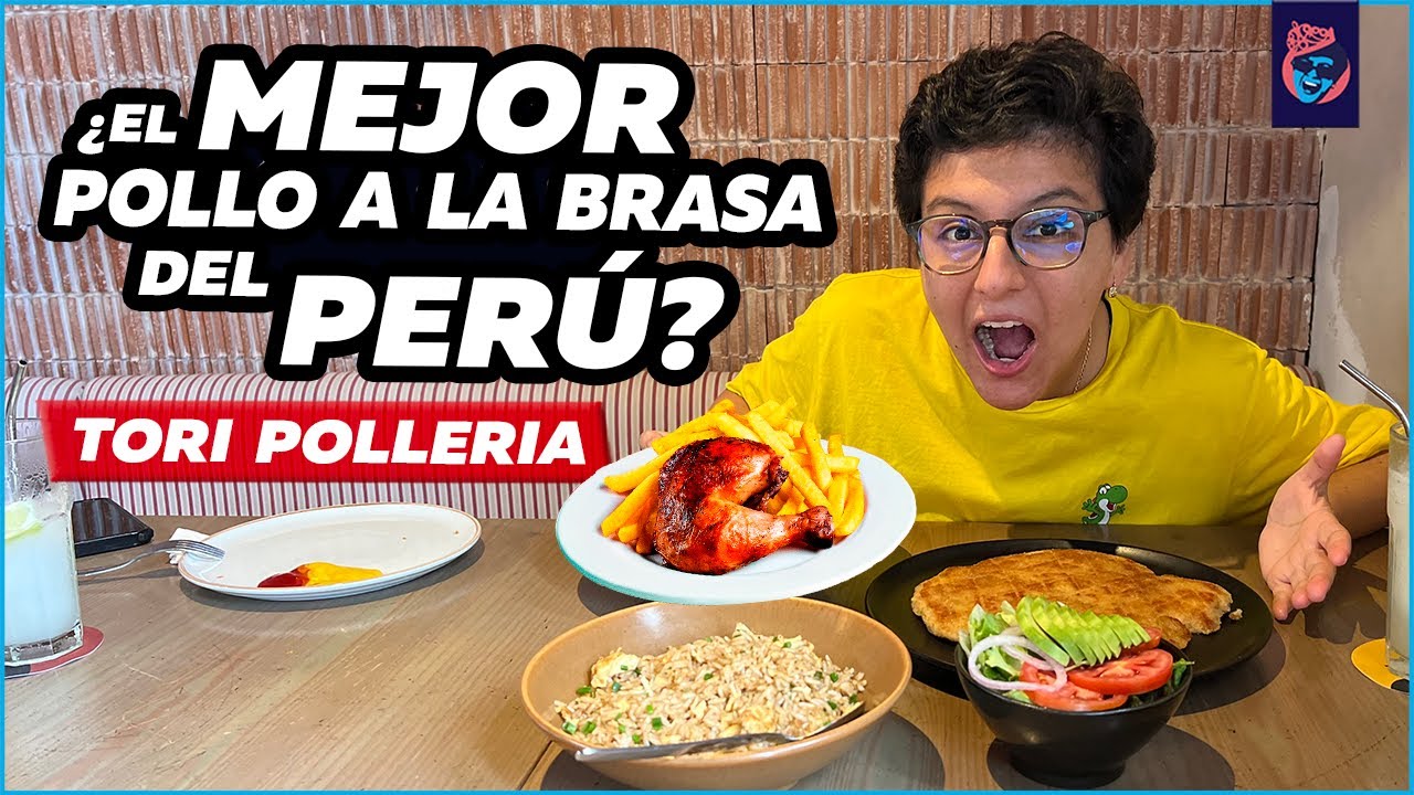 EL MEJOR POLLO A LA BRASA DEL PERU? TORI POLLERÍA - Ariana Bolo Arce