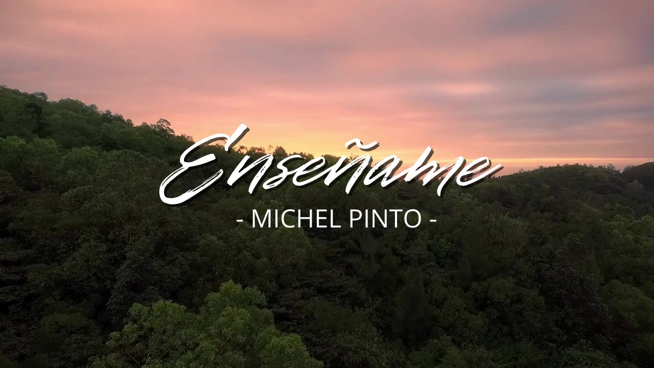 Enseñame - Michel Pinto