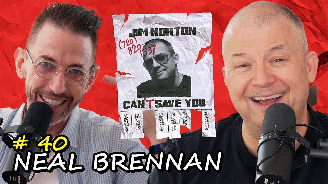 Invisible Friends with Neal Brennan | Jim Norton Can't Save You EP 39