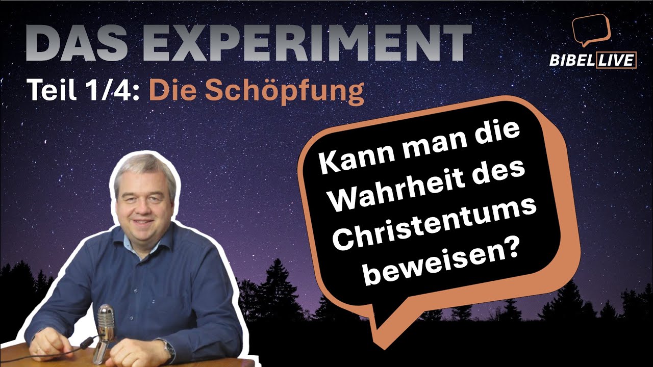 Kann man das Christentum beweisen? Die Schöpfung (1/4)