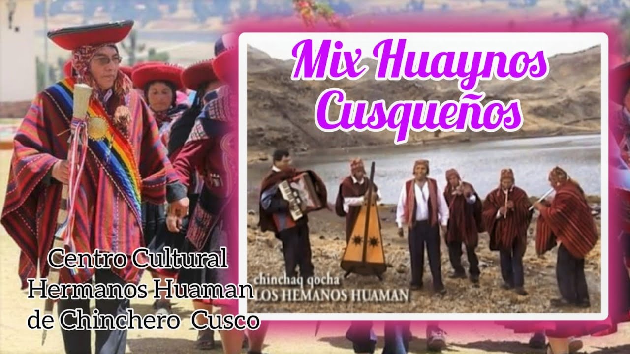 MIX HUAYNOS DE CUSCO CHINCHERO- HERMANOS HUAMAN CENTRO CULTURAL DE CHINCHERO