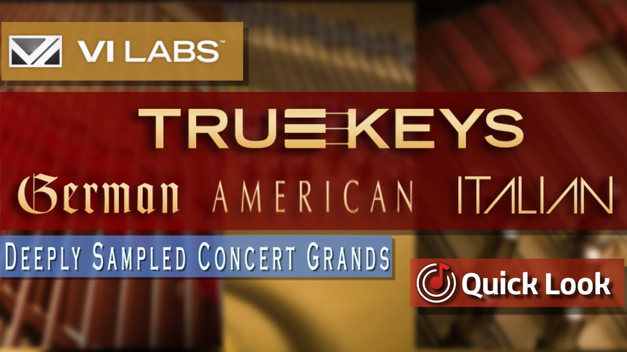 VI Labs True Keys Pianos | Virtual Piano Library Collection | Quick Look
