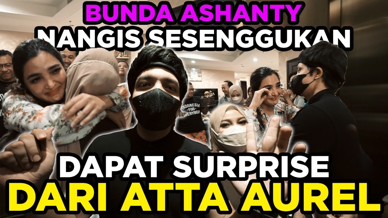 Bunda Ashanty Nangis. Surprise dari ATTA AUREL