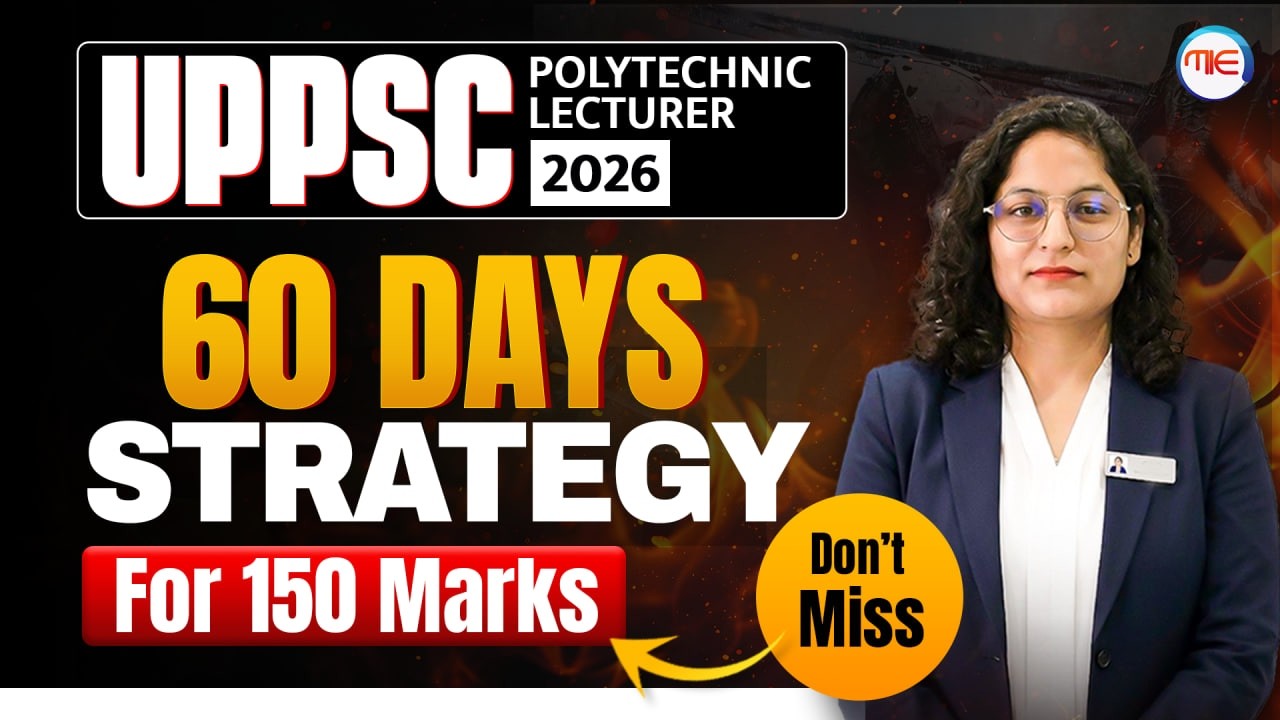 UPPSC Polytechnic Lecturer 2026 | 60 Days Strategy for 150 Marks | Preeti Mam