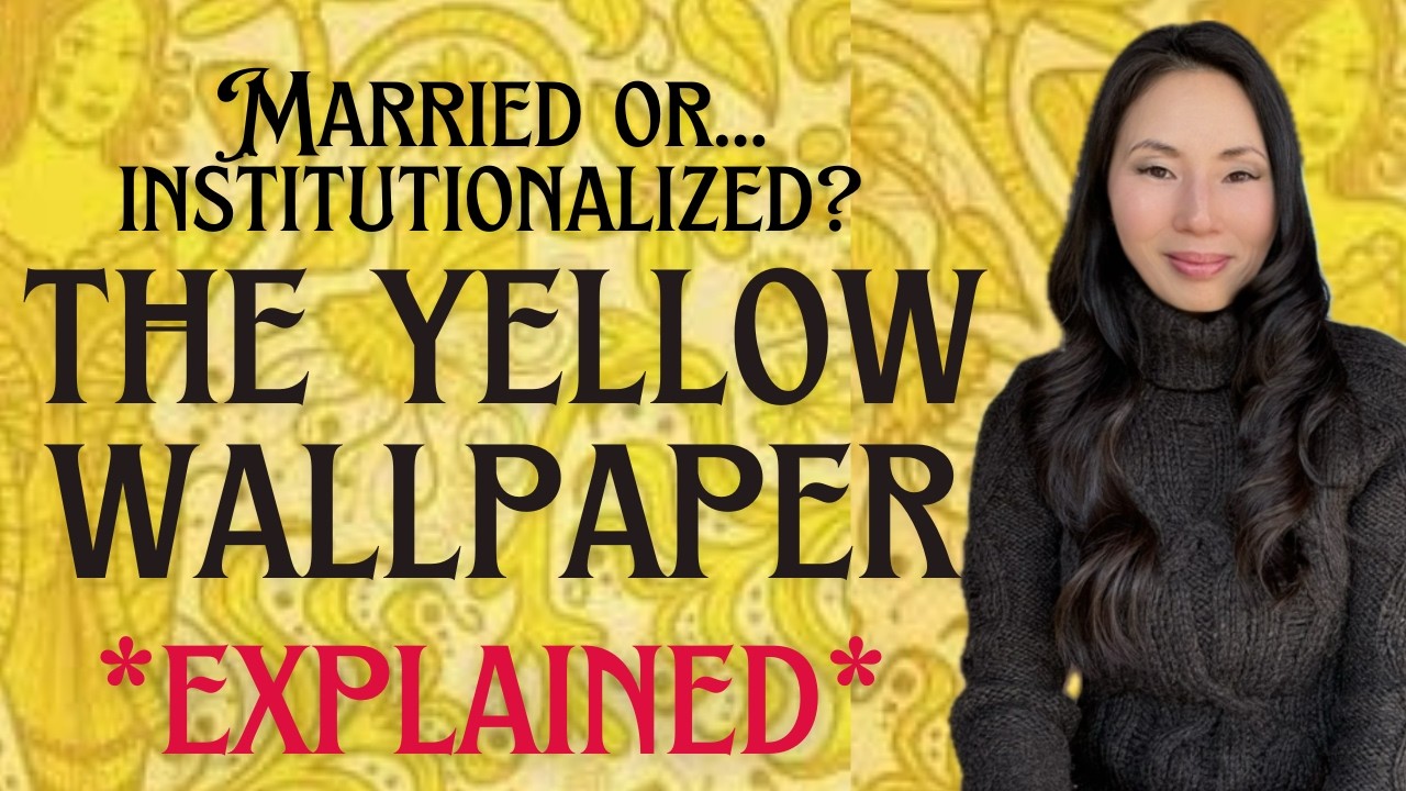 Charlotte Perkins Gilman's The Yellow Wallpaper Explained