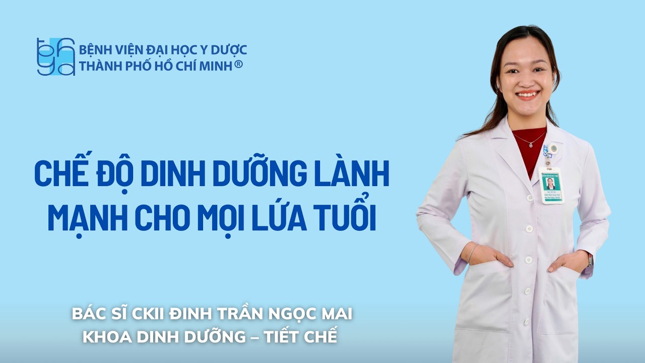 CHẾ ĐỘ DINH DƯỠNG LÀNH MẠNH CHO MỌI LỨA TUỔI
