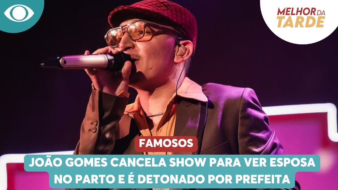 João Gomes cancela show para ver esposa no parto e é detonado por prefeita | Melhor da Tarde